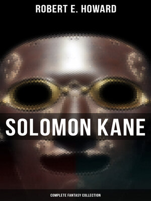 cover image of Solomon Kane--Complete Fantasy Collection